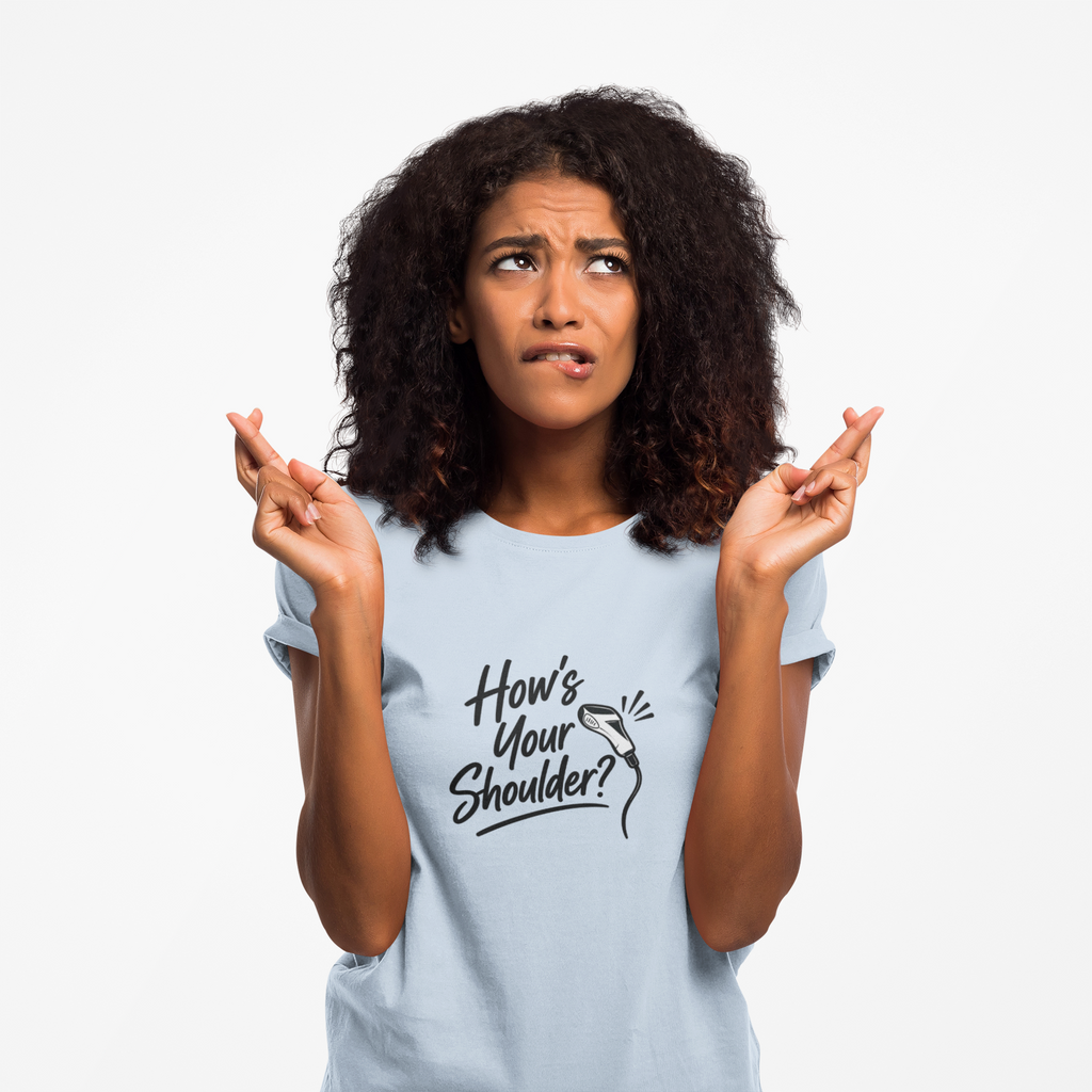 How's Your Shoulder? T-Shirt / Funny Physical Therapy / PT Therapist Shirt