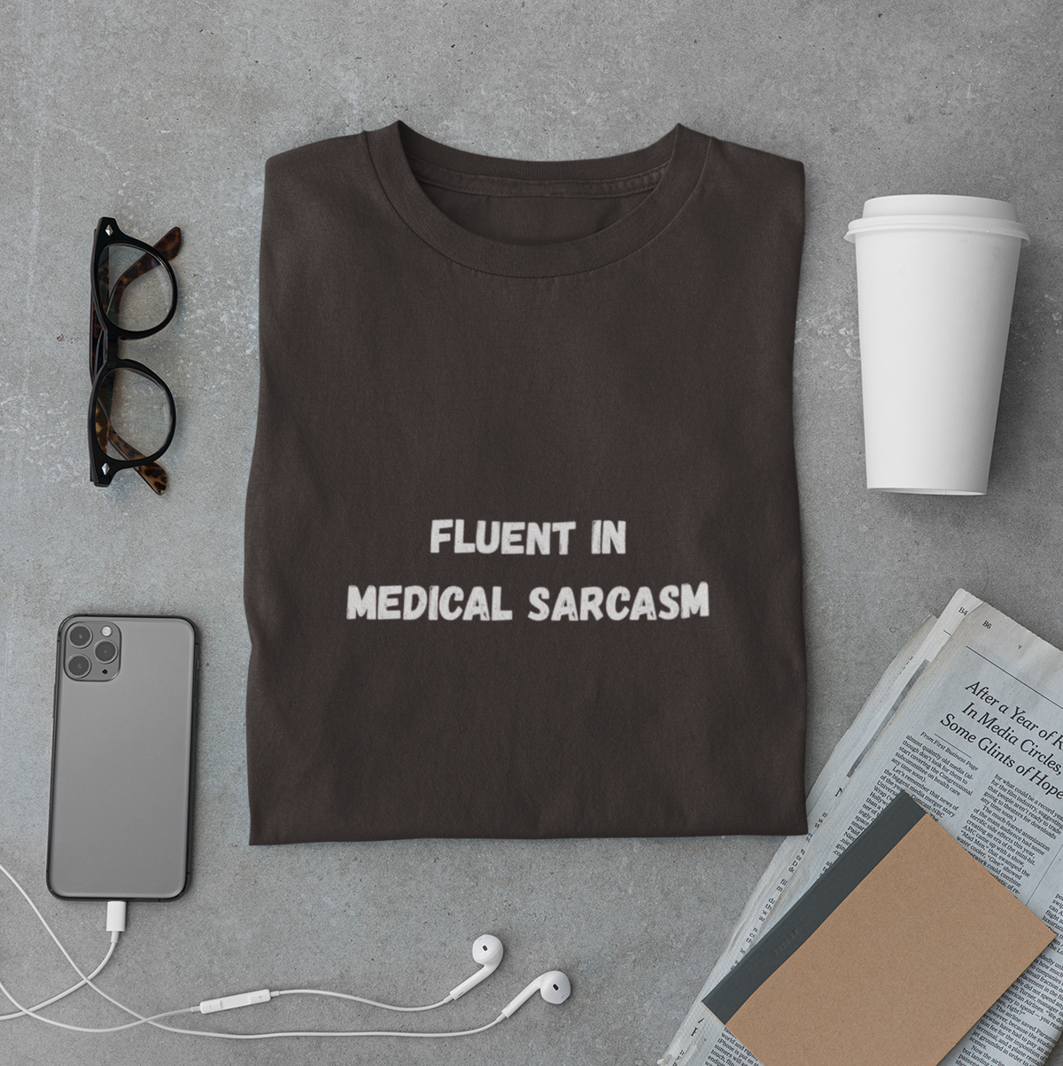 Fluent in Medical Sarcasm T-Shirt | Medical Humor Tee for Nurses Doctors