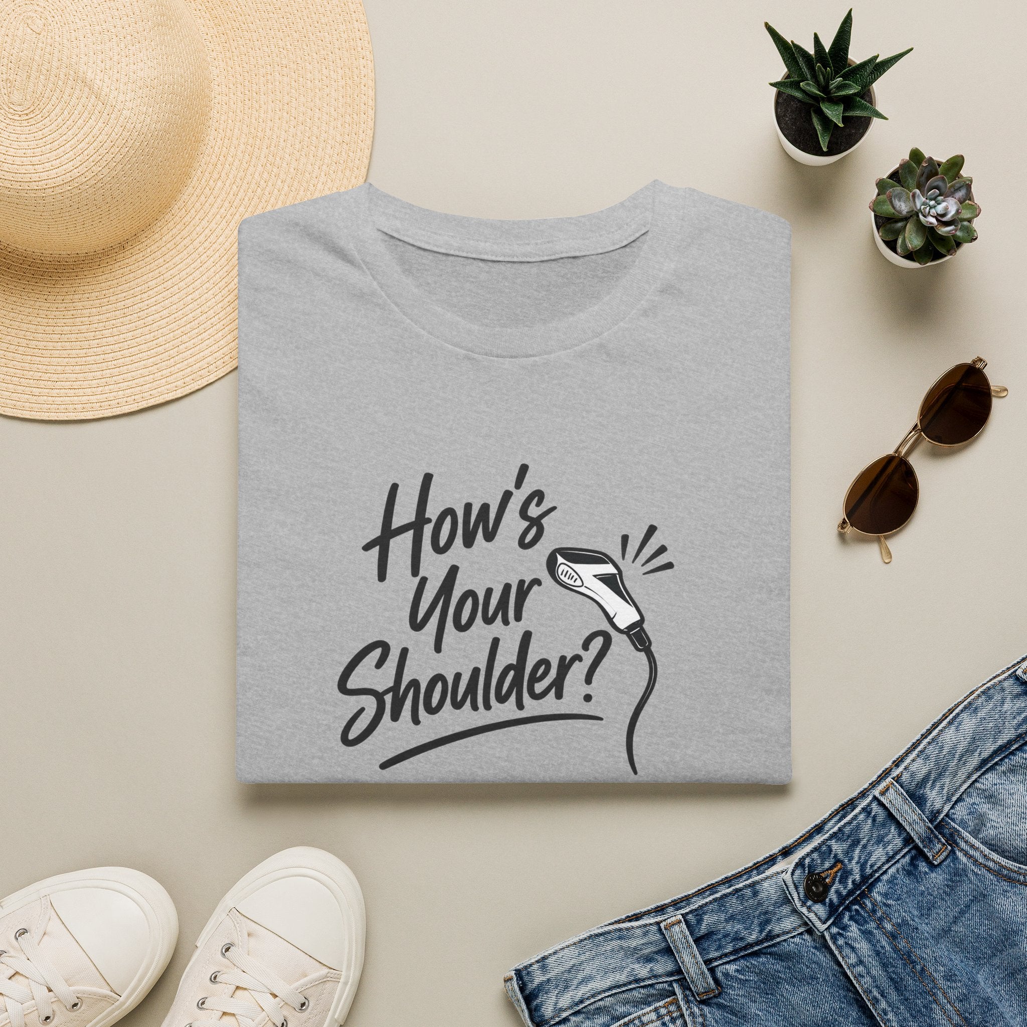 How's Your Shoulder? T-Shirt / Funny Physical Therapy / PT Therapist Shirt